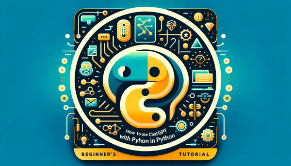 How to Use ChatGPT with Python in 2023: A Beginner's Tutorial