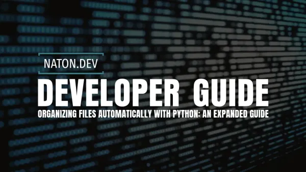 Organizing Files Automatically with Python: An Expanded Guide