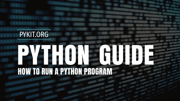 How to Run a Python Program: A Step-by-Step Guide
